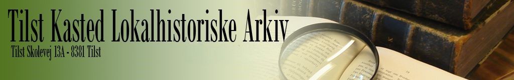 Tilst Kasted Lokalhistoriske Arkiv